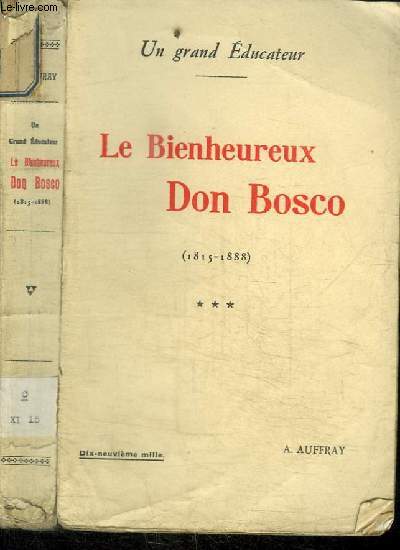 LE BIENHEUREUX DON BOSCO (1815-1888)