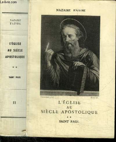 L'EGLISE AU SIECLE APOSTOLIQUE - TOME II : SAINT PAUL