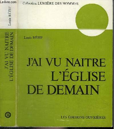 J'AI VU NAITRE L'EGLISE DE DEMAIN - LOUIS RETIF - 1971 - Bild 1 von 1