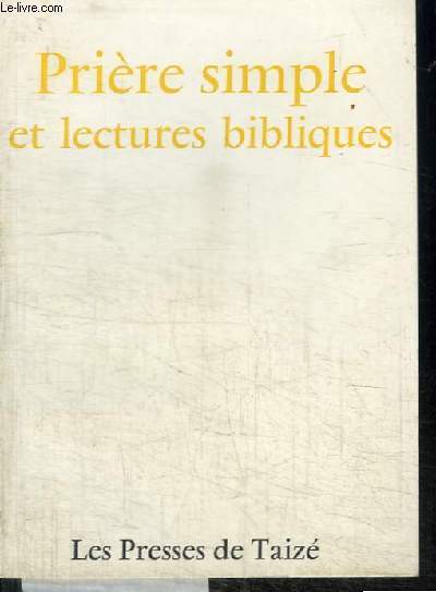 PRIERE SIMPLE ET LECTURES BIBLIQUES