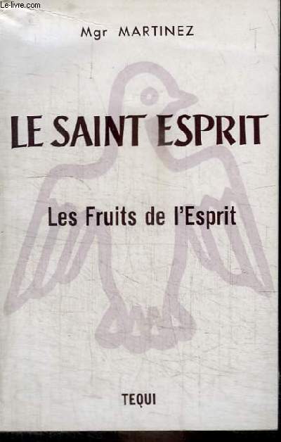 LE SAINT ESPRIT - LES FRUITS DE L'ESPRIT