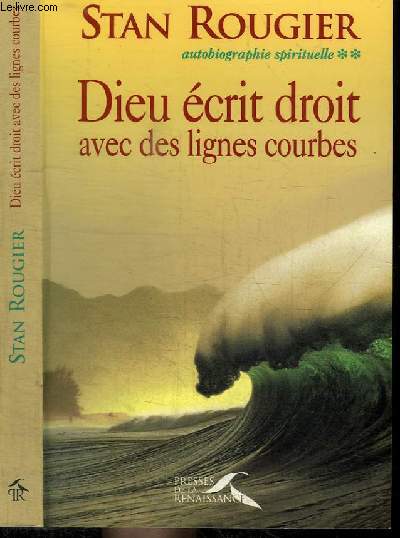 DIEU ECRIT DROIT AVEC DES LIGNES COURBES - TOME II