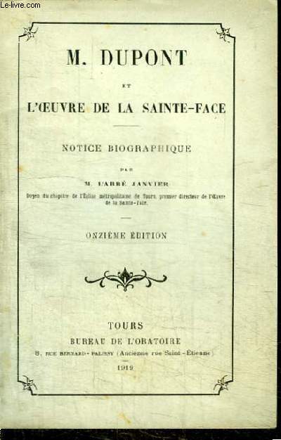 M. DUPONT ET L'OEUVRE DE LA SAINTE-FACE - NOTICE BIOGRAPHIQUE