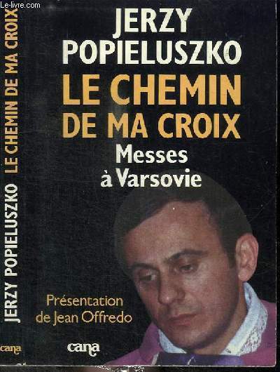 LE CHEMIN DE MA CROIX - MESSES A VARSOVIE