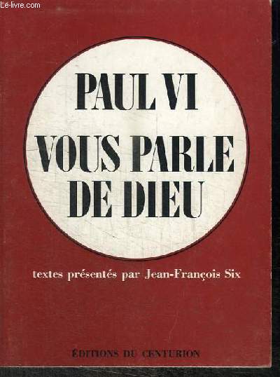 PAUL VI VOUS PARLE DE DIEU