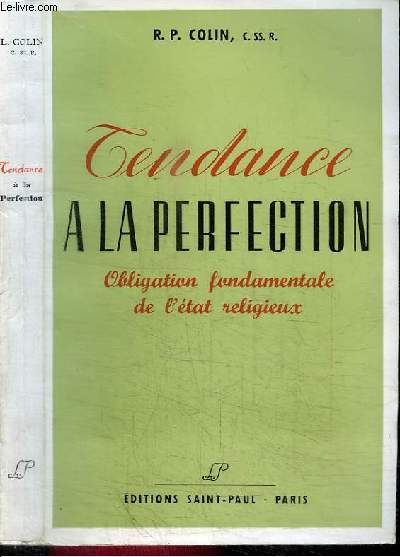 TENDANCE A LA PERFECTION - OBLIGATION FONDAMENTALE DE L'ETAT RELIGIEUX