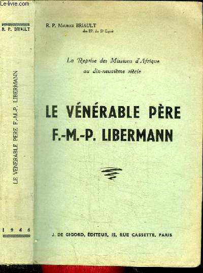 LE VENERABLE PERE F.-M.-P. LIBERMANN