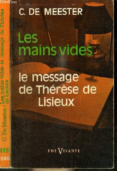 LES MAINS VIDES - LE MESSAGE DE THERESE DE LISIEUX