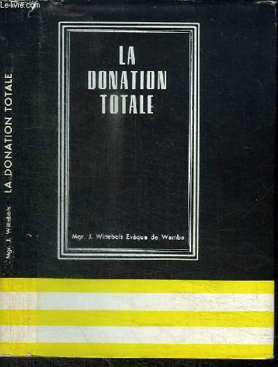 LA DONATION TOTALE