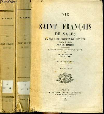 VIE DE SAINT FRANCOIS DE SALES - EVEQUE ET PRINCE DE GENEVE - TOME 1 A 2 EN 2 VOLUMES