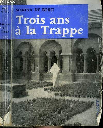 TROIS ANS A LA TRAPPE