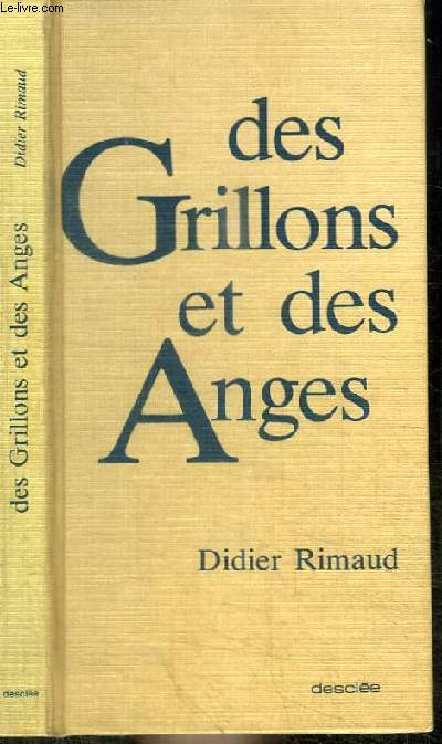 DES GRILLONS ET DES ANGES