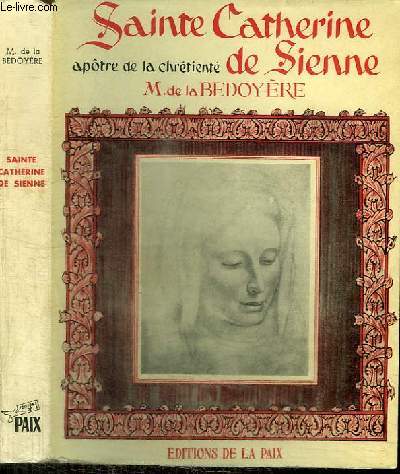 SAINTE CATHERINE DE SIENNE - APOTRE DE LA CHRETIENTE