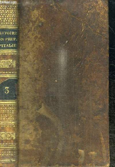 HISTOIRE DES PEUPLES D'ITALIE - TOME TROISIEME
