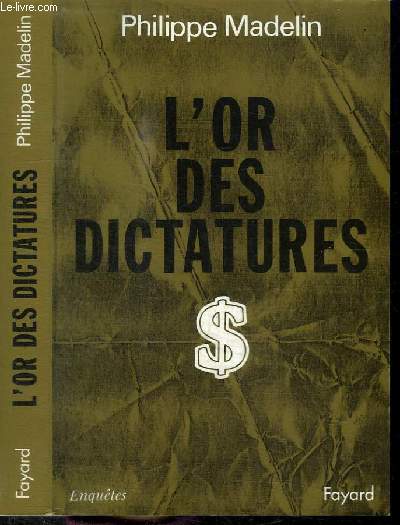 L'OR DES DICTATURES