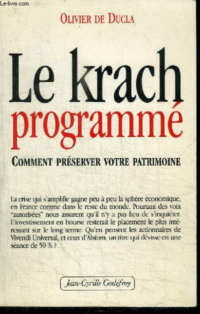 LE KRACH PROGRAMME - COMMENT PRESERVER VOTRE PATRIMOINE