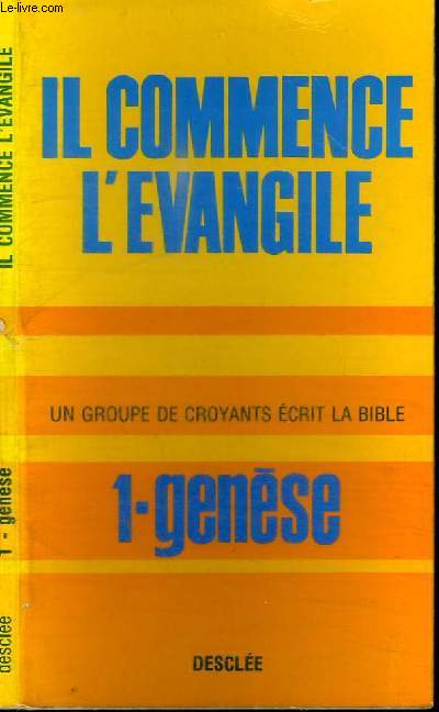 IL COMMENCE L'EVANGILE - 1. GENESE