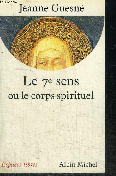 LE 7E SENS OU LE CORPS SPIRITUEL