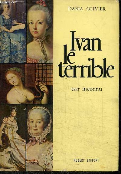 IVAN LE TERRIBLE - TSAR INCONNU
