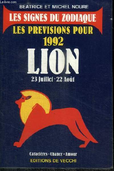 LES SIGNES DU ZODIAQUE - PREVISIONS POUR 1992 - LION 23 JUILLET-22 AOUT