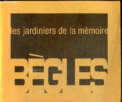 LES JARDINIERS DE LA MEMOIRE - BEGLES