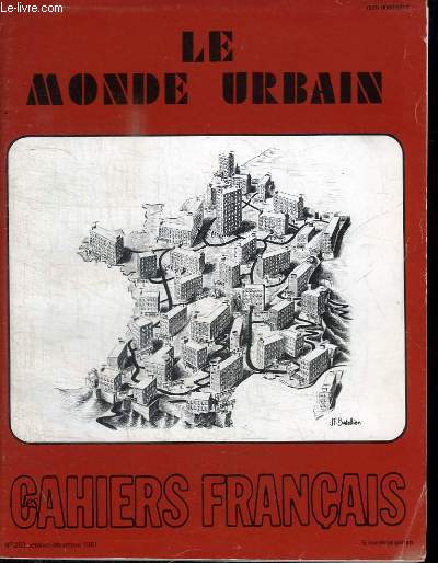 LES CAHIERS FRANCAIS - N° 203 OCTOBRE-DECEMBRE 1981 : LE MONDE URBAIN