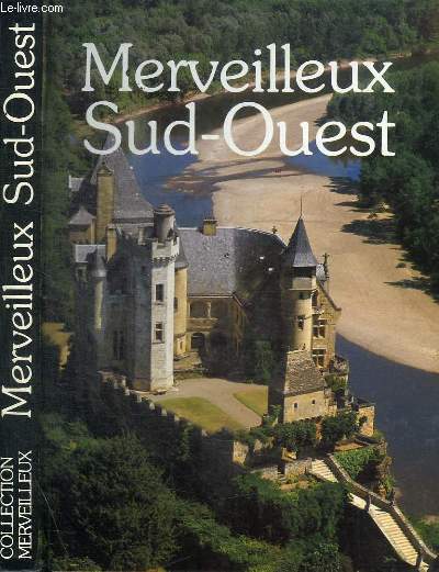 MERVEILLEUX SUD-OUEST
