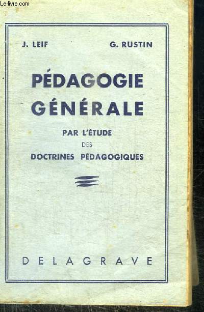 PEDAGOGIE GENERALE PAR L'ETUDE DES DOCTRINES PEDAGOGIQUES
