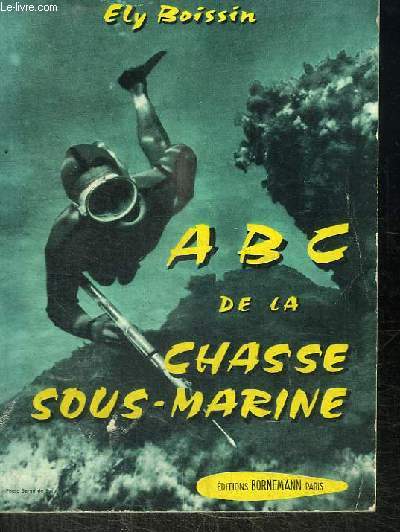 ABC DE LA CHASSE SOUS-MARINE