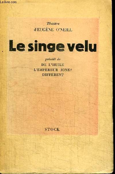 LE SINGE VELU PRECEDE DE L'HUILE, L'EMPEREUR JONES, DIFFERENT