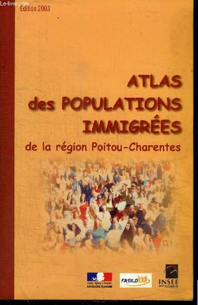 ATLAS DES POPULATIONS IMMIGREES DE LA REGION POITOU-CHARENTES