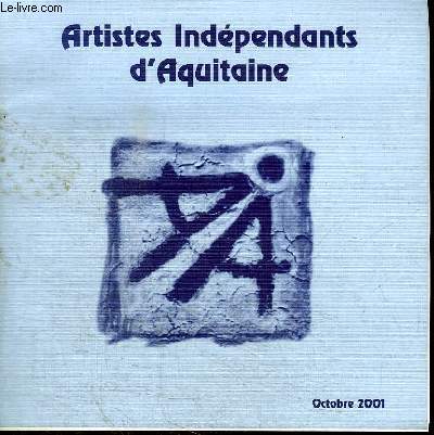 ARTISTES INDEPENDANTS D'AQUITAINE - OCTOBRE 2001