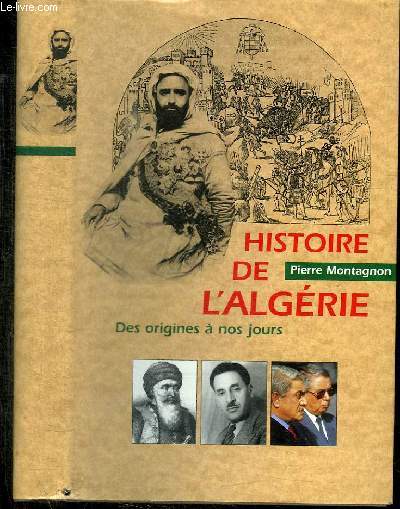 HISTOIRE DE L'ALGERIE - DES ORIGINES A NOS JOURS