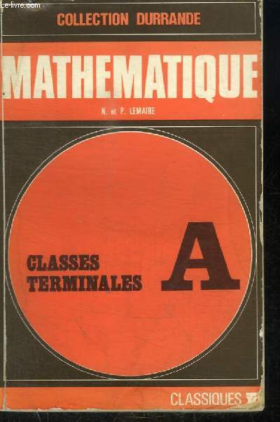MATHEMATIQUE - CLASSES TERMINALES A