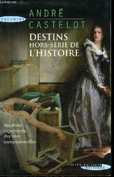 DESTINS HORS-SERIE DE L'HISTOIRE