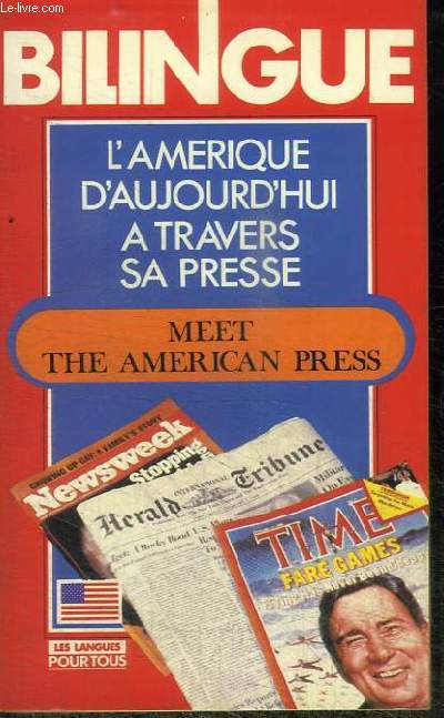 BILINGUE : L'AMERIQUE D'AUJOURD'HUI A TRAVERS LA PRESSE - MEET THE AMERICAN PRESS