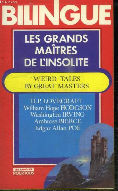 BILINGUE : LES GRANDS MAITRES DE L'INSOLITE - WEIRD TALES BY GREAT MASTERS