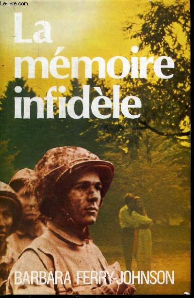 LA MEMOIRE INFIDELE