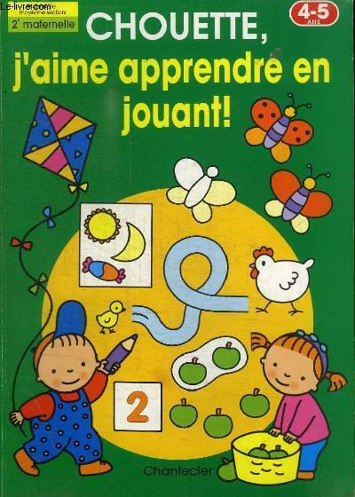 CHOUETTE, J'AIME APPRENDRE EN JOUANT - 4-5 ANS