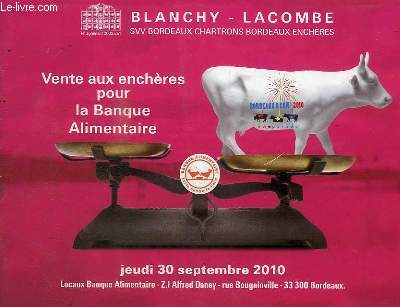 BLANCHY-LACOMBE - VENTE AUX ENCHERES POUR LA BANQUE ALIMENTAIRE - JEUDI 30 SEPTEMBRE 2010