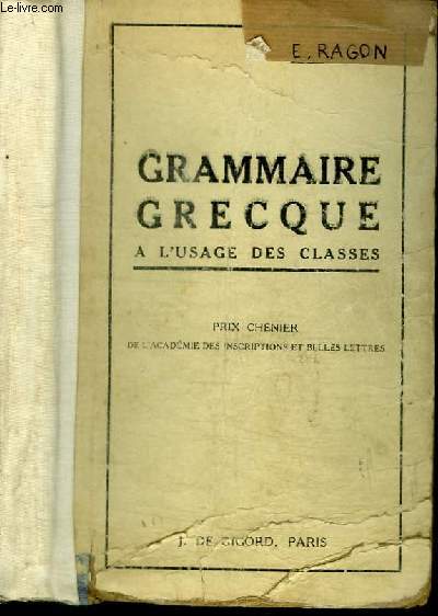 GRAMMAIRE GRECQUE A L'USAGE DES CLASSES