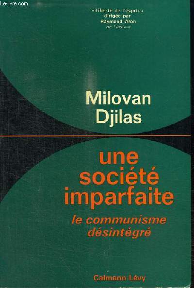 UNE SOCIETE IMPARFAITE - LE COMMUNISME DESINTEGRE