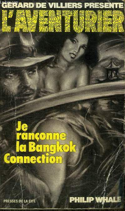 L'AVENTURIER, JE RANCONNE LE BANGKOK CONNECTION