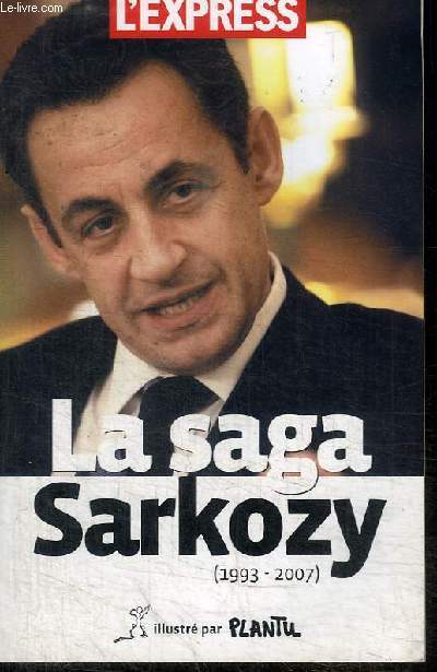 LA SAGA SARKOZY (1993-2007)