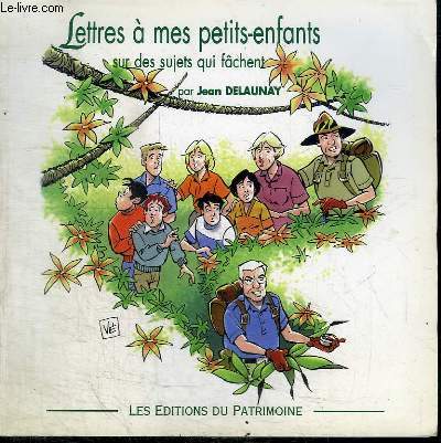 LETTRES A MES PETITS-ENFANTS SUR DES SUJETS QUI FACHENT