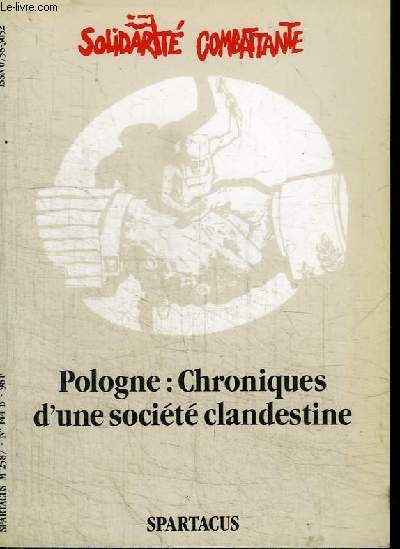 POLOGNE : CHRONIQUES D'UNE SOCIETE CLANDESTINE