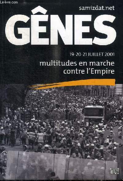GENES 19-20-21 JUILLET 2001 - MULTITUDES EN MARCHE CONTRE L'EMPIRE