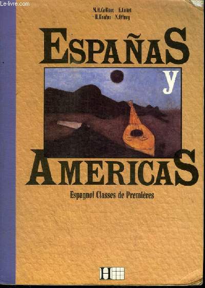 ESPANAS Y AMERICAS - ESPAGNOL CLASSES DE PREMIERES