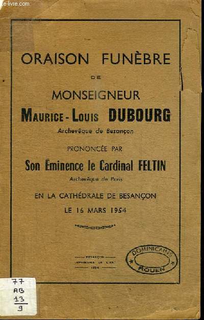 ORAISON FUNEBRE DE MONSEIGNEUR MAURICE-LOUIS DUBOURG