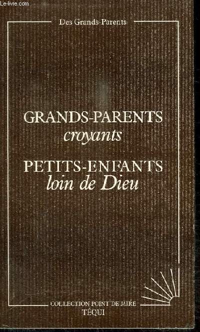 GRANDS-PARENTS CROYANTS, PETITS-ENFANTS LOIN DE DIEU